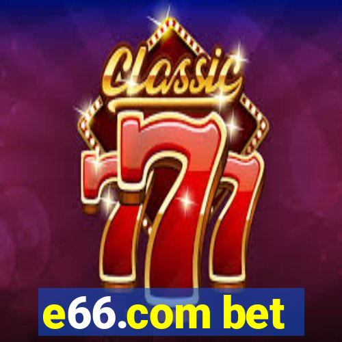 e66.com bet